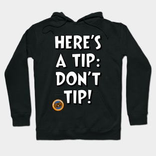 Here's a Tip... Hoodie